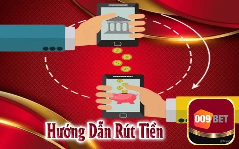 Rút tiền tại 009bet