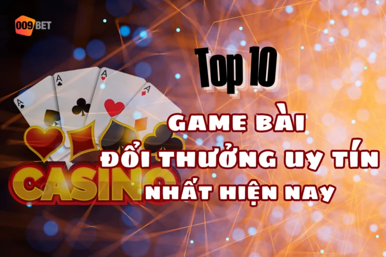 Game bài đổi thưởng 009bet