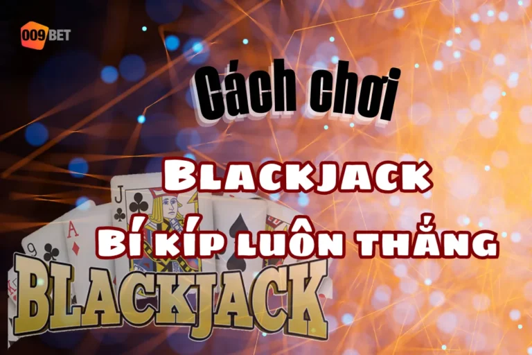 cach choi game bai blackjack