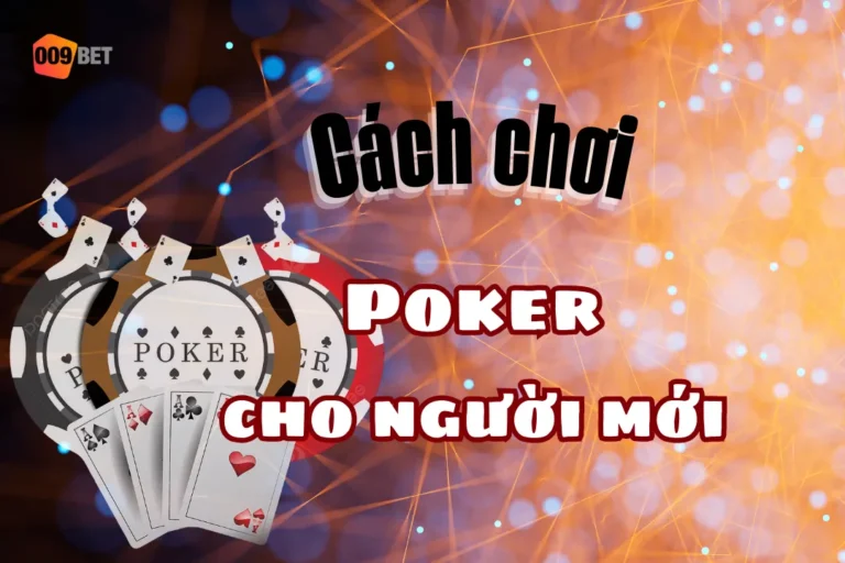 cach choi game bai poker cho nguoi moi